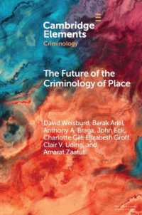The Future of the Criminology of Place : New Directions for Research and Practice (Elements in Criminology)
