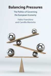 Balancing Pressures : The Politics of Governing the European Economy