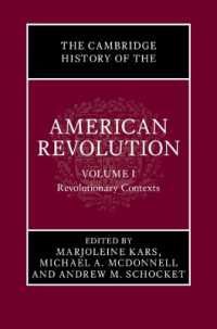 The Cambridge History of the American Revolution: Volume 1, Revolutionary Contexts (The Cambridge History of the American Revolution)