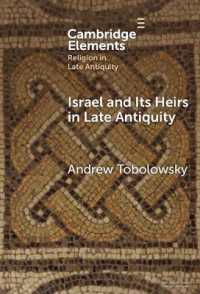 Israel and its Heirs in Late Antiquity (Elements in Religion in Late Antiquity)