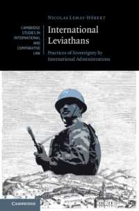 International Leviathans : Practices of Sovereignty by International Administrations (Cambridge Studies in International and Comparative Law)