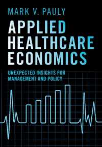 応用医療経済学：経営・政策のための予期せぬ知見<br>Applied Healthcare Economics : Unexpected Insights for Management and Policy