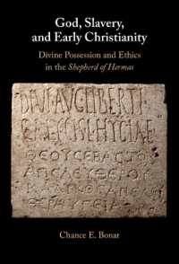 God, Slavery, and Early Christianity : Divine Possession and Ethics in the Shepherd of Hermas