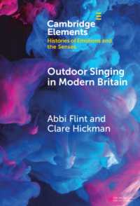Outdoor Singing in Modern Britain : A Sensory and Emotional History (Elements in Histories of Emotions and the Senses)