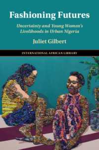 Fashioning Futures : Uncertainty and Young Women's Livelihoods in Urban Nigeria (The International African Library)