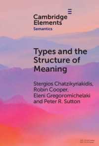 Types and the Structure of Meaning : Issues in Compositional and Lexical Semantics (Elements in Semantics)