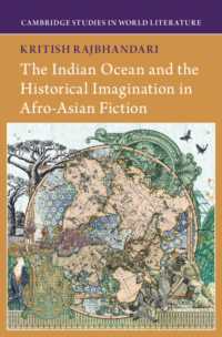 アフロ・アジア文学における歴史的想像力とインド洋<br>The Indian Ocean and the Historical Imagination in Afro-Asian Fiction (Cambridge Studies in World Literature)