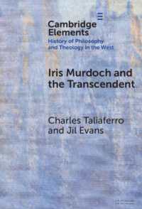 Iris Murdoch and the Transcendent (Elements in the History of Philosophy and Theology in the West)