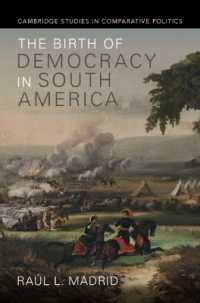 南米における民主主義の誕生<br>The Birth of Democracy in South America (Cambridge Studies in Comparative Politics)
