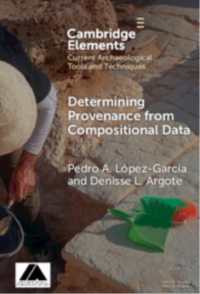Determining Provenance from Compositional Data (Elements in Current Archaeological Tools and Techniques)