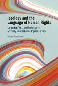 Ideology and the Language of Human Rights : Language, Text, and Ideology in Amnesty International Appeal Letters