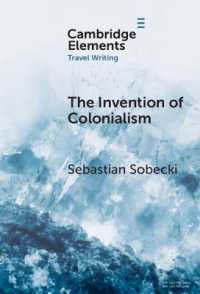 The Invention of Colonialism : Richard Hakluyt and Medieval Travel Writing (Elements in Travel Writing)