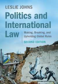 政治と国際法：グローバル・ルールの形成・違反・支持のしくみ（第２版）<br>Politics and International Law : Making, Breaking, and Upholding Global Rules （2ND）