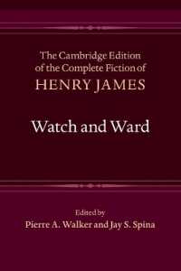 ケンブリッジ版　ヘンリー・ジェイムズ小説全集　第３巻：『後見人と被後見人』<br>Watch and Ward (The Cambridge Edition of the Complete Fiction of Henry James)