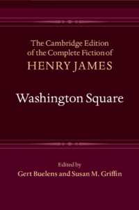 ケンブリッジ版　ヘンリー・ジェイムズ小説全集：『ワシントン・スクエア』<br>Washington Square (The Cambridge Edition of the Complete Fiction of Henry James)