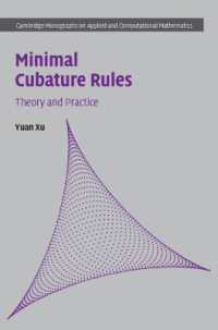 Minimal Cubature Rules : Theory and Practice (Cambridge Monographs on Applied and Computational Mathematics)