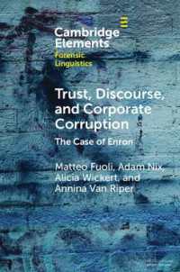 Trust, Discourse, and Corporate Corruption : The Case of Enron (Elements in Forensic Linguistics)
