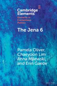 The Jena 6 : Of Nooses, Fights, Narratives, and Movement Building (Elements in Contentious Politics)