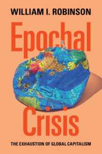 Ｗ．Ⅰ．ロビンソン著／画期的危機：グローバル資本主義の消耗<br>Epochal Crisis : The Exhaustion of Global Capitalism