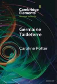 Germaine Tailleferre (Elements in Women in Music)