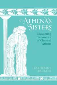 Athena's Sisters : Reclaiming the Women of Classical Athens