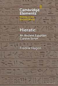 Hieratic : An Ancient Egyptian Cursive Script (Elements in Writing in the Ancient World)