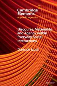 Discourse, Materiality, and Agency within Everyday Social Interactions (Elements in Applied Linguistics)
