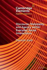 Discourse, Materiality, and Agency within Everyday Social Interactions (Elements in Applied Linguistics)