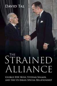 The Strained Alliance : George H. W. Bush, Yitzhak Shamir, and the US-Israel Special Relationship