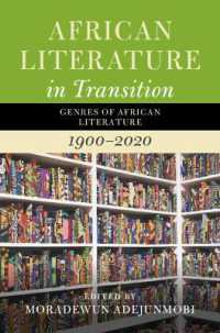 アフリカ文学史：アフリカ文学のジャンル 1900-2020年<br>African Literature in Transition: Volume 5 : Genres of African Literature, 1900-2020 (African Literature in Transition)