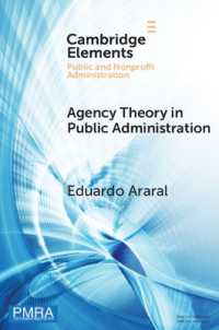 Agency Theory in Public Administration : A Comparative Study of the US, China, and EU (Elements in Public and Nonprofit Administration)