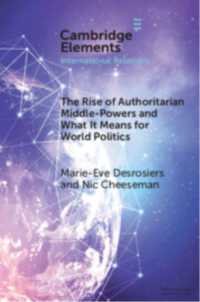The Rise of Authoritarian Middle-Powers and What It Means for World Politics (Elements in International Relations)