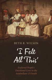 'I Felt All This' : Enslaved People's Emotional Lives in the Antebellum US South (Cambridge Studies on Black Women in Us History)
