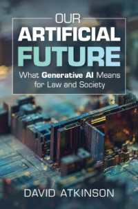 Our Artificial Future : What Generative AI Means for Law and Society