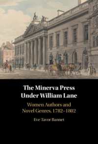 The Minerva Press under William Lane : Women Authors and Novel Genres, 1782-1802