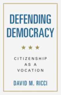 Defending Democracy : Citizenship as a Vocation