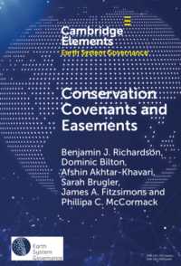 Conservation Covenants and Easements : A Local Instrument Supporting Global Biodiversity Goals (Elements in Earth System Governance)
