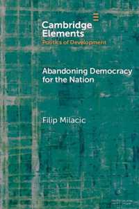Abandoning Democracy for the Nation (Elements in the Politics of Development)
