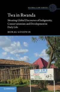 Twa in Rwanda : Situating Global Discourses of Indigeneity, Conservationism and Development in Daily Life (Global Law Series)