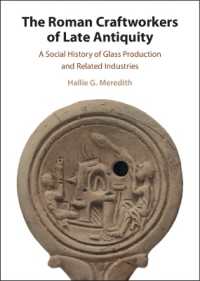 The Roman Craftworkers of Late Antiquity : A Social History of Glass Production and Related Industries