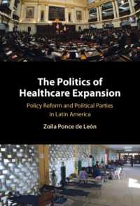 The Politics of Healthcare Expansion : Policy Reform and Political Parties in Latin America