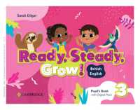 Ready, Steady, Grow! Level 3 Pupil's Book with Digital Pack British English (Ready Steady Grow)