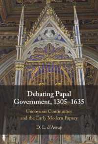 Debating Papal Government, 1305-1635 : Unobvious Continuities and the Early Modern Papacy