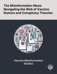 The Misinformation Maze : Navigating the Web of Vaccine Rumors and Conspiracy Theories