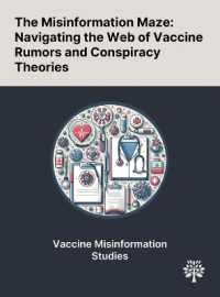 The Misinformation Maze : Navigating the Web of Vaccine Rumors and Conspiracy Theories