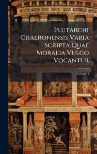 Plutarchi Chaeronensis Varia Scripta Quae Moralia Vulgo Vocantur