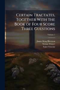 Certain Tractates, Together with the Book of Four Score Three Guestions