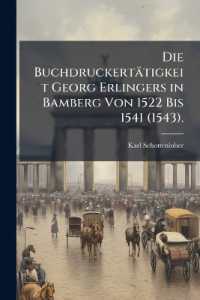 Die Buchdruckertätigkeit Georg Erlingers in Bamberg Von 1522 Bis 1541 (1543).