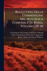Bullettino Della Commissione Archeologica Comunale Di Roma, Volumes 29-30