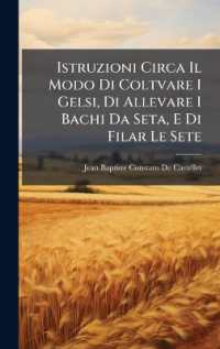 Istruzioni Circa Il Modo Di Coltvare I Gelsi, Di Allevare I Bachi Da Seta, E Di Filar Le Sete